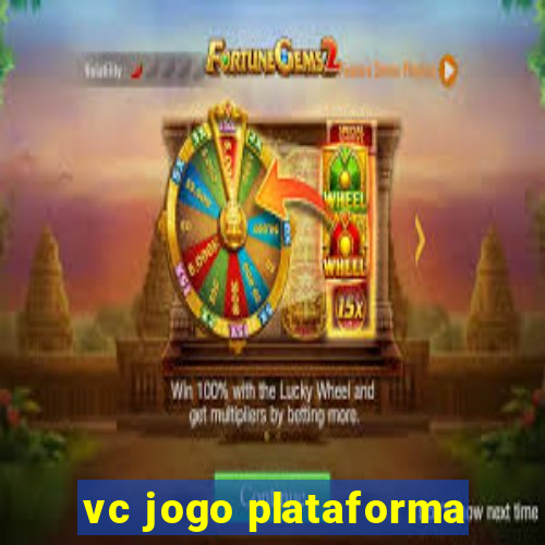 vc jogo plataforma